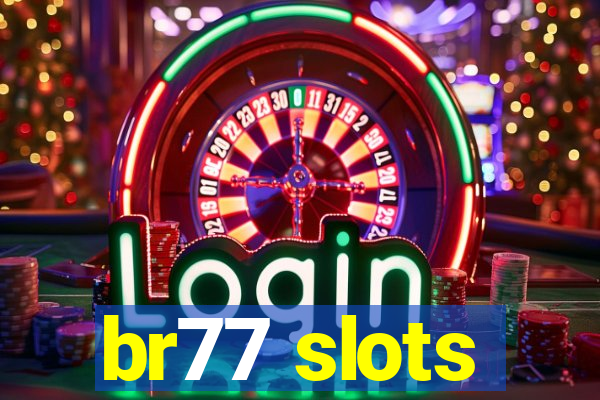 br77 slots